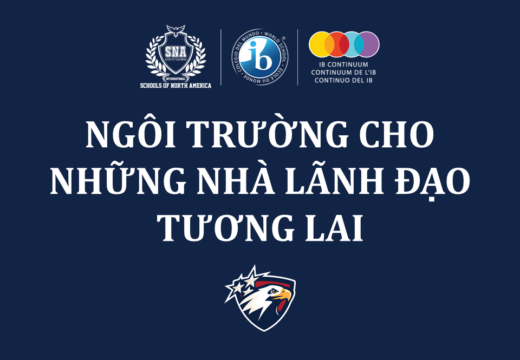 SNA NAM SÀI GÒN CAMPUS – NGÔI TRƯỜNG CHO NHỮNG NHÀ LÃNH ĐẠO TƯƠNG LAI