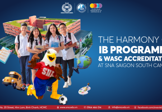 THE HARMONY OF IB AND WASC ACCREDITATION AT SNA IB SAIGON SOUTH CAMPUS