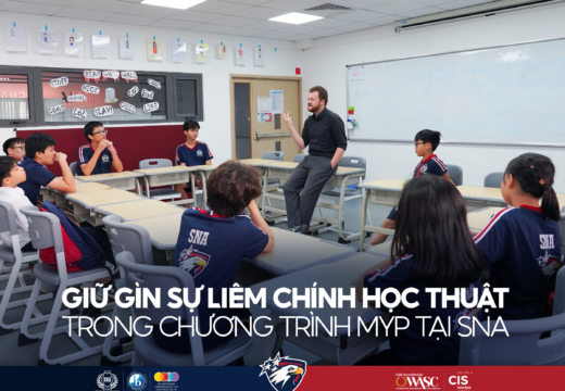 GIỮ GÌN SỰ LIÊM CHÍNH HỌC THUẬT TRONG CHƯƠNG TRÌNH MYP TẠI SNA – MỘT CAM KẾT CHO SỰ XUẤT SẮC